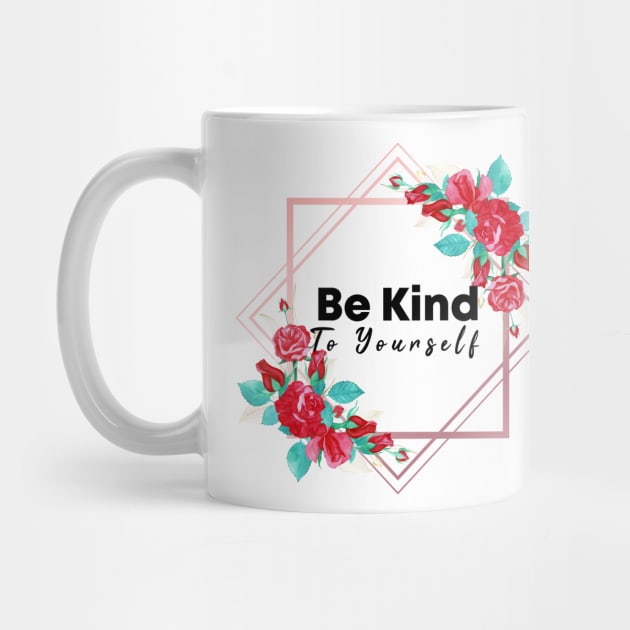 Be Kind To Yourself by potch94